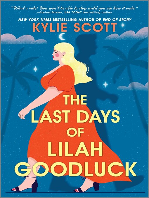 Title details for The Last Days of Lilah Goodluck by Kylie Scott - Available